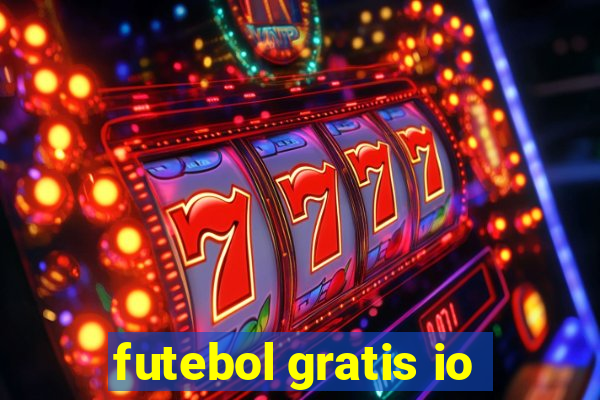 futebol gratis io